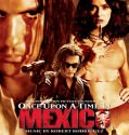 Once Upon a Time in Mexico – Κάποτε στο Μεξικό (2003)