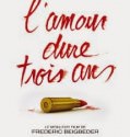 L’amour dure trois ans – Ο έρωτας κρατάει 3 χρόνια (2011)