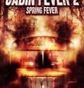 Cabin Fever 2: Spring Fever (2009)