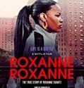 Roxanne Roxanne (2017)