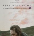 O QUE ARDE (FIRE WILL COME) (2019)