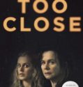 Too Close (2021-)
